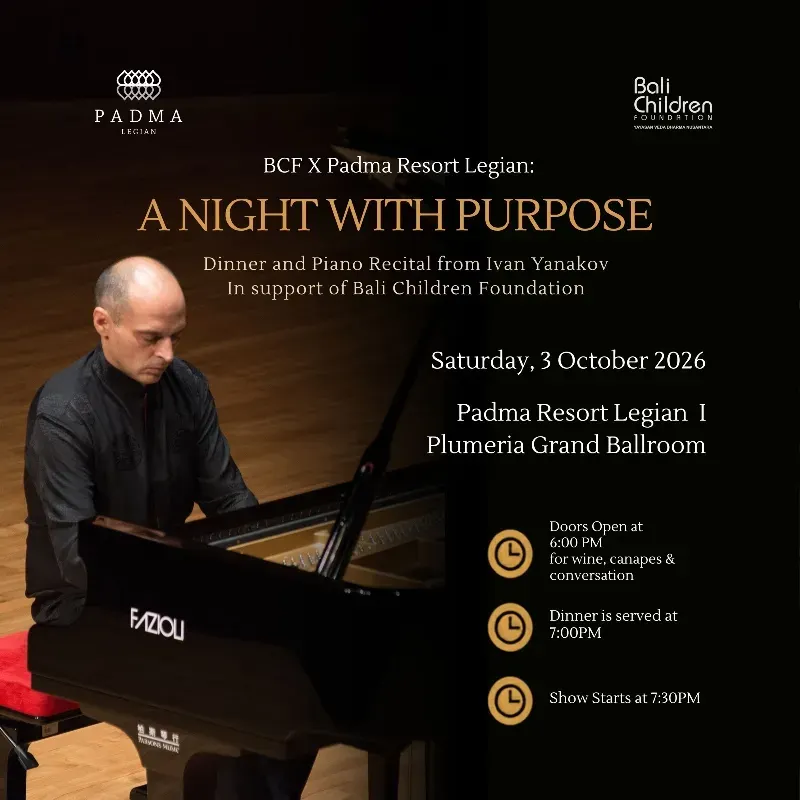 BCF x Padma Resort Legian: A Night With Purpose - Dinner and Piano Recital from Ivan Yanakov in support of Bali Children Foundation