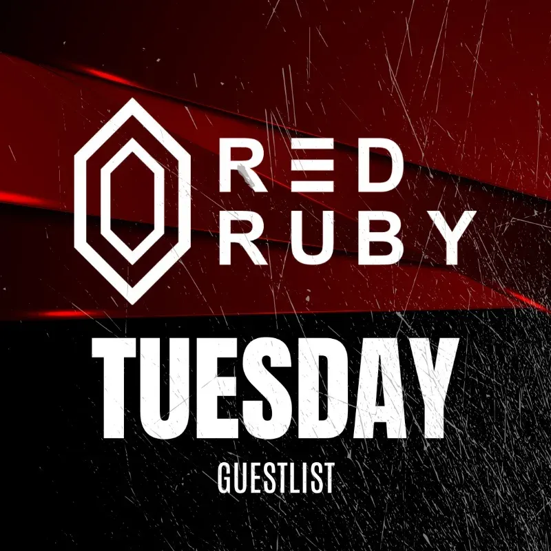 TUESDAY IN RED RUBY | FREE ENTRY 11PM - 1AM