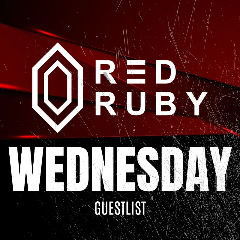 WEDNESDAY IN RED RUBY | FREE ENTRY 11PM - 1AM