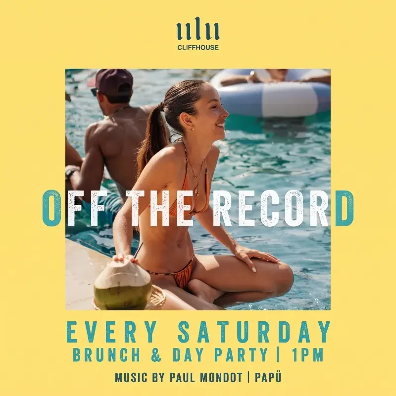 OFF THE RECORD | Ulu's Saturday Brunch & Day Party