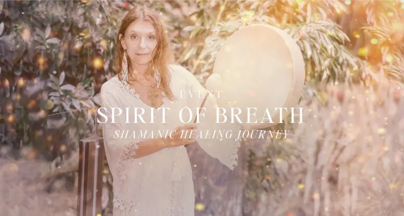 Event | Spirit of Breath: Shamanic Healing Journey