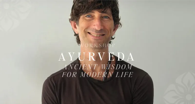 Workshop | Ayurveda: Ancient Wisdom for Modern Life