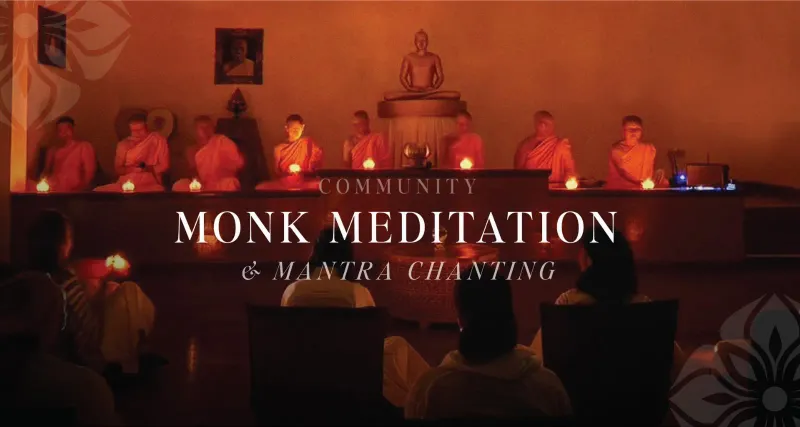 Community | Monk Meditation and Mantra Chanting