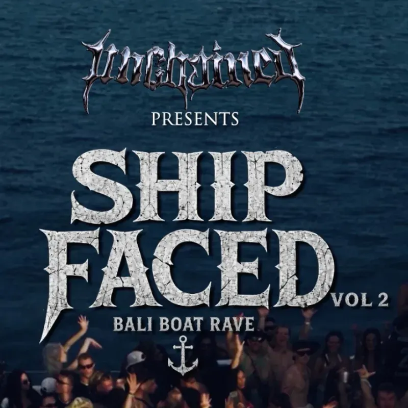 Unchained Pres: SHIP FACED 2 - Bali Boat Rave
