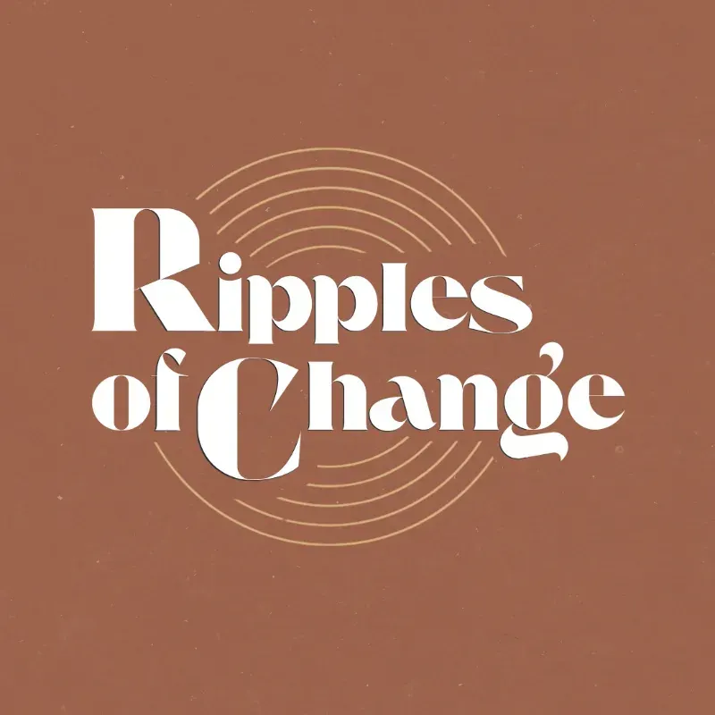Ripples of Change