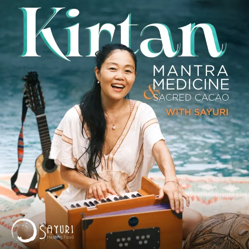 Kirtan: mantra medicine & sacred cacao with Sayuri