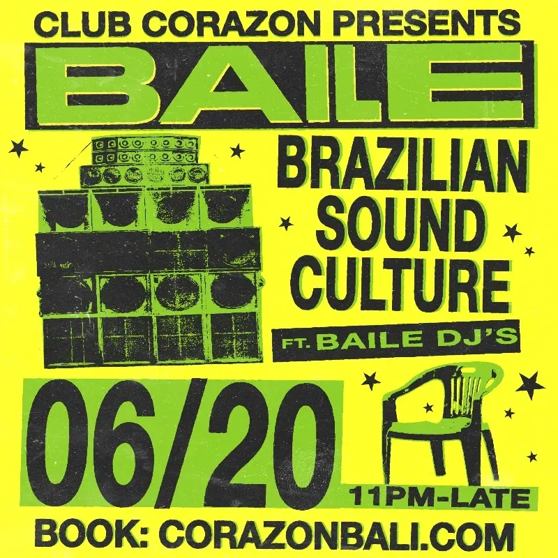 CLUB CORAZON PRESENTS: BAILE "BRAZILIAN SOUND CULTURE"